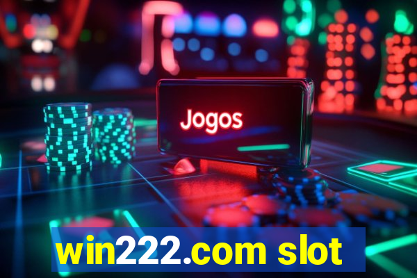 win222.com slot